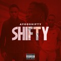 AyooShifty、Shift - Comeback (Explicit)