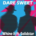 Solidstar、Whine It - Dare Sweet (feat. Solidstar)