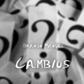 Brandon Manuel、Dj Bra - Cambios
