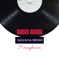 Kreayshawn、GAVAYA - Gucci Gucci (Remix|Explicit)