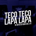 MC Mn、DJ GR、DJ Guih da Z、O、MC RD - Teco Teco Lapa Lapa (Explicit)