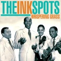 the ink spots - Whispering Grass