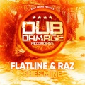flatline、RAZ - Shes Mine