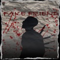 MK - FAKE FRIEND
