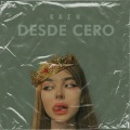Kazh - Desde Cero (Explicit)