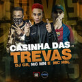 MC Mn、MC HBL、DJ GR - CASINHAS DAS TREVAS (Explicit)