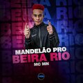 MC Mn - MANDELÃO PRO BAILE DO BEIRA RIO (Explicit)