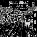 牙龈出血Gum Bleed乐队 - Gimme Some More