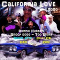 Ronnie Hudson、Snopp Dogg、Too $hort、E-40 - California Love 2020 (feat Snoop Dogg, E40, Too $hort,  Rappin' 4Tay, Celly Cel & Zapp Troutman)