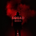 Soda - Squad