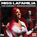 Miss Lafamilia - The Hardest (Explicit)