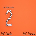 MC Livinho、MC Pedrinho - Se Prepara 2