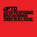 Ed Ed、Eric Mcbride - Deep In My Soul (feat. Eric Mcbride)