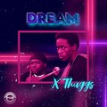 anthony johnson、X Thuggs、Reginald Powell - Dreams