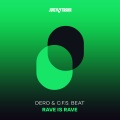 Dero、DJ Dero、C.F.S Beat - Rave is Rave (Original Mix)
