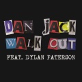 Dan Jack、Dylan Paterson - Walk Out