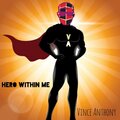 Vince Anthony - Hero Within Me