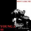 Young-j - Don't Like Me (Radio Edit)