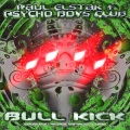 Psycho Boys Club、Paul Elstak - Bull Kick