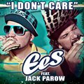 Ees、Jack Parow - I Don't Care (feat. Jack Parow)