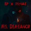 Tyrell Shae、EP - Ms. Demeanor (Explicit)