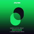 Robbie Rivera、C.F.S Beat、Dero - Rave Is Rave (Robbie Rivera Remix)