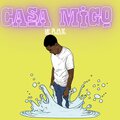 RayRay - CASAMIGO ME (Explicit)