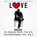 DJ General Slam、SjavasDaDeejay、The big 5、Titom - Love (VocalMix)