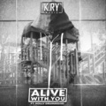 Holly Drummond、K.RY - Alive With You