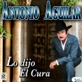 Antonio Aguilar - Lo Dijo El Cura