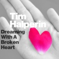 Tim Halperin - Dreaming with a Broken Heart