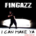 Fingazz - I Can Make Ya
