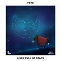Green Bull、Poky、Fets - A Sky Full of Stars