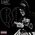 LMC - Broken Hearted (Explicit)