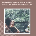 Musicas Relaxantes 8D - Musica P Relaxar