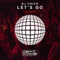 DJ Chick、Vincenzo Battaglia - Let's Go (feat. MC Santo)(VincenzoBattagliaRemix)