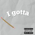 Koko - I Gotta (Explicit)