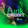 Felipe、BIG-O、Bidu、Pretinho、Cunhado、Pardal、Reth、Jota R San、Jhon Jhon、Mensageiro Lee、Bruno、Kell、Denis、Guim、Nando、Leandrinho、Savana、Nuk - Em Prol do Funk Consciente
