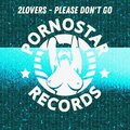 2LOVERS - Please Don't Go (RadioMix)