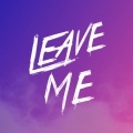 Neilio、Michael Murray - Leave Me (Explicit)