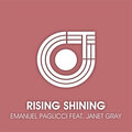 Emanuel Paglicci、Janet Gray - Rising Shining (KennyDeeRemix)