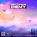 Dirty Palm - Enemy