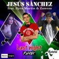 Jesús Sánchez、Zawezo、Syra Martin - Last Night (Ratata)(Karl Osvan & David LM Remix Edit)