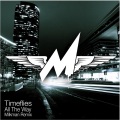Timeflies - All The Way (Milkman Remix)