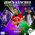 Jesús Sánchez、Zawezo、Syra Martin - Last Night (Ratata) (Jack Mazzoni Remix Edit)