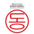 Hector Couto - Bongo Mondo (Erippo Mix)