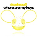 Deadmau5 - Where My Keys (Original Mix)