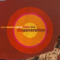 Degeneration - Una Musica Senza Ritmo 2000 (Peaches & Cream Radio Edit)
