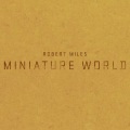 Robert Miles - Miniature World (Critical World Remix)