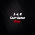 Trap、EXID - L.I.E (Trap Remix)
